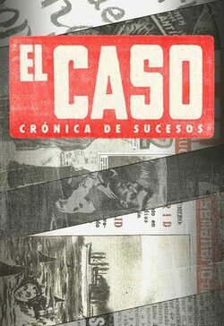 Cartel de El Caso. Crónica de sucesos