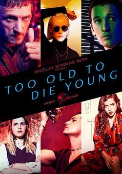 Cartel de Too Old to Die Young