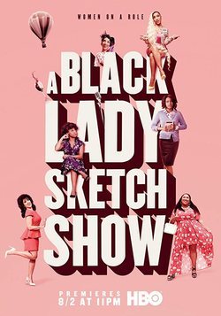 Cartel de A Black Lady Sketch Show