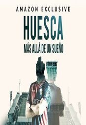 Huesca, más allá de un sueño