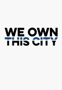 Cartel de We Own This City