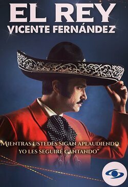 Cartel de El Rey: Vicente Fernández