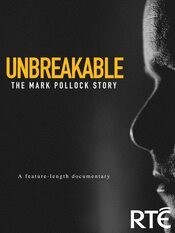 Unbreakable: The Mark Pollock Story