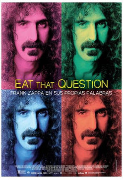 Cartel de Eat That Question: Frank Zappa in His Own Words