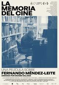 Cartel de La memoria del cine: una película sobre Fernando Méndez-Leite