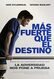 Más fuerte que el destino (Stronger)
