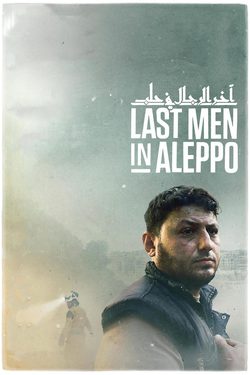 Cartel de Last Men in Aleppo