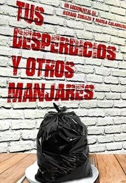 Cartel de Tus desperdicios y otros manjares