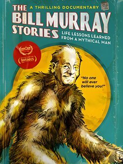 Cartel de The Bill Murray Stories: Life Lessons Learned from a Mythical Man