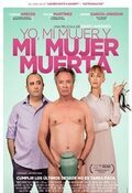 Cartel de Yo, mi mujer y mi mujer muerta