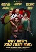 Cartel de Why Don't You Just Die