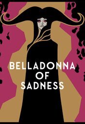 Belladonna of Sadness