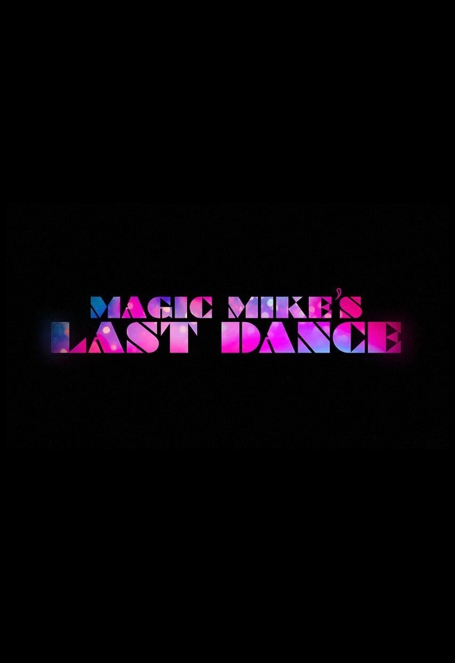 Cartel de El último baile de Magic Mike - Magic Mike's Last Dance