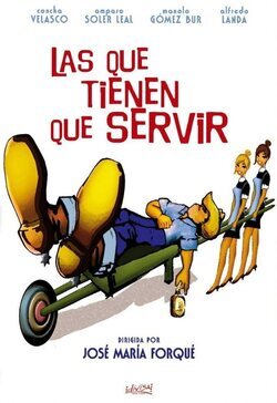 Cartel de Las que tienen que servir