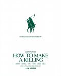 How to Make a Killing