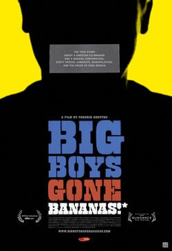 Cartel de Big Boys Gone Bananas!