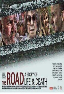 The Road: A Story of Life & Death