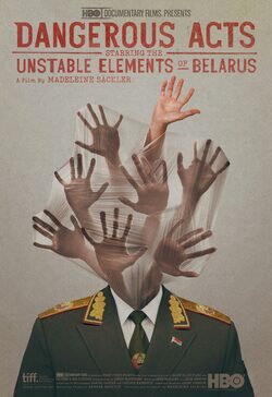 Dangerous Acts: Starring the Unstable Elements of Belarus