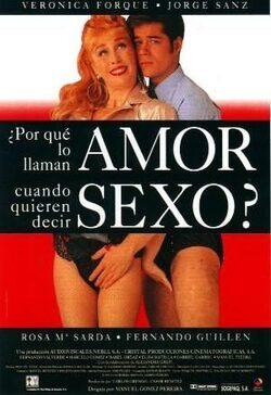 Cartel de ¿Por qué lo llaman amor cuando quieren decir sexo?