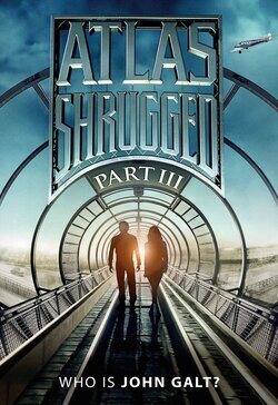 Cartel de Atlas Shrugged: Part III