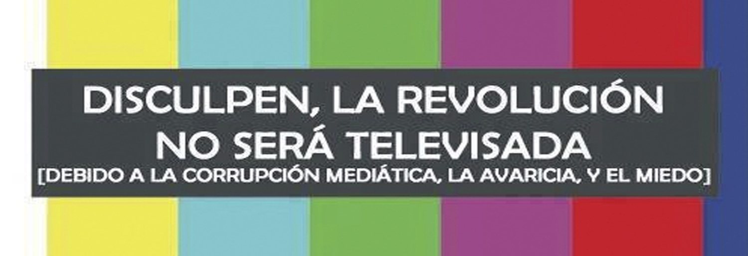 La revolución no será televisada